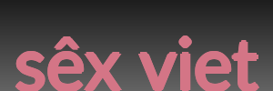 sêx viet